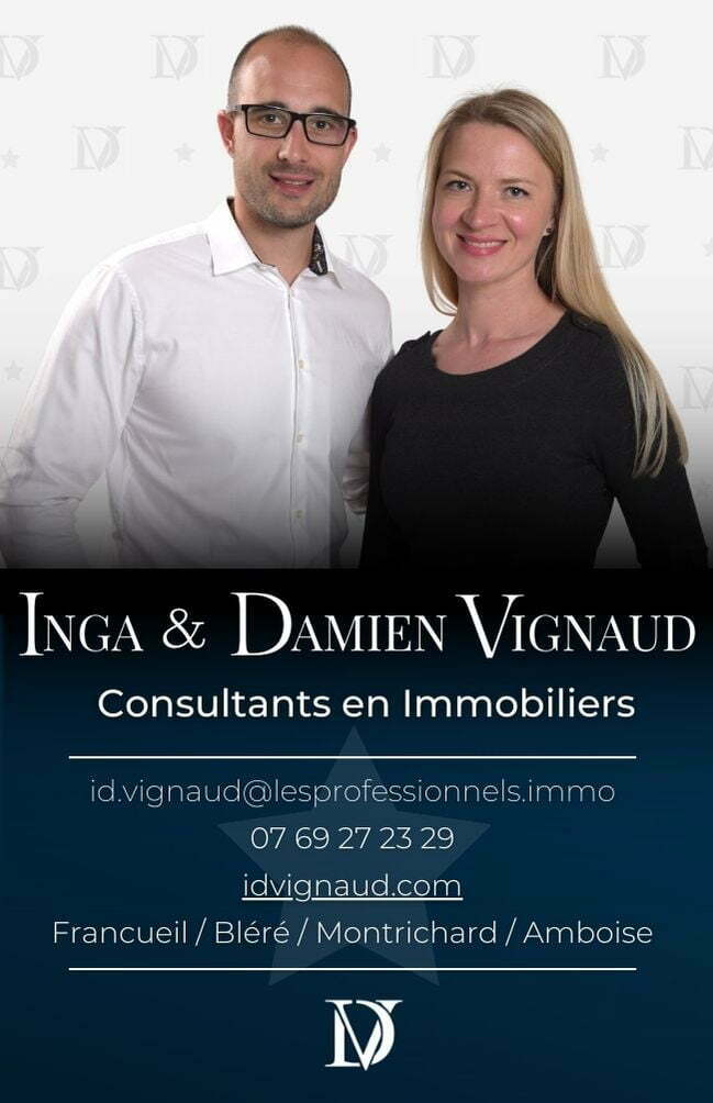 Inga & Damien VIGNAUD Agence Immobilière Amboise Bléré Montrichard